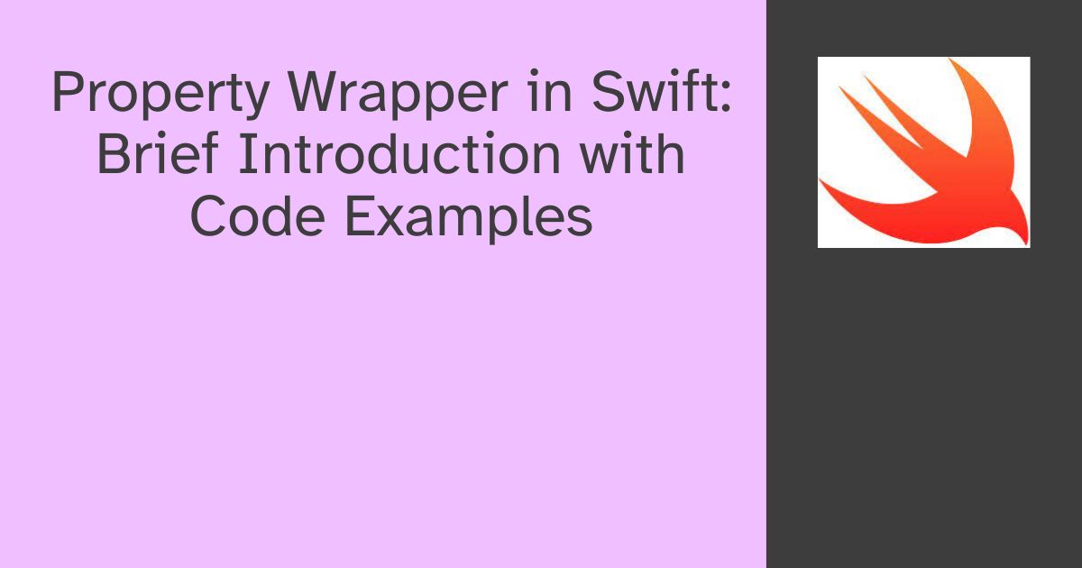 Property Wrapper in Swift: Brief Introduction with Code Examples