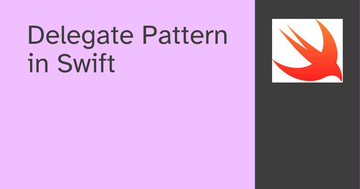 Delegate Pattern in Swift