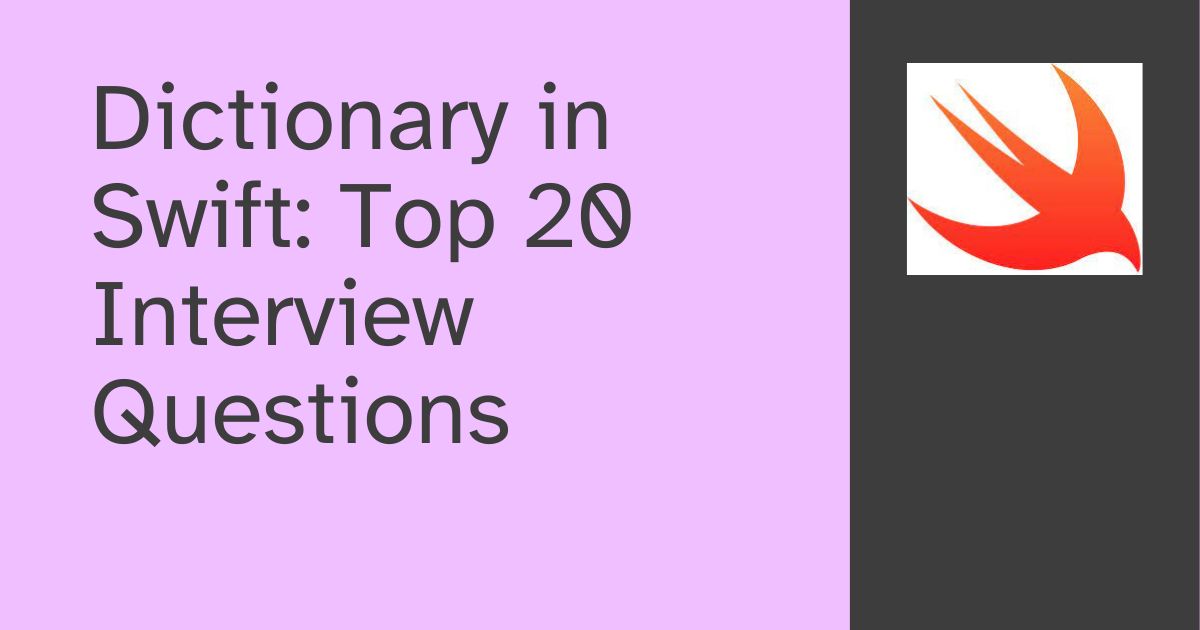 Dictionary in Swift: Top 20 Interview Questions