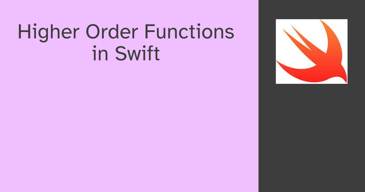 Higher-Order Functions in Swift: Brief Explanation with Code Examples